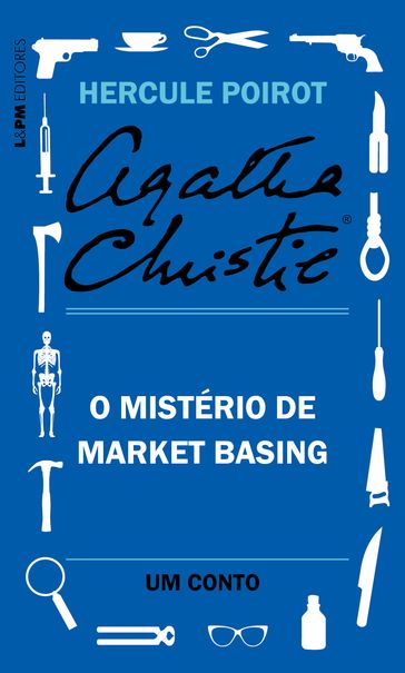 O mistério de Market Basing: Um conto de Hercule Poirot - Agatha Christie