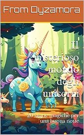 Il misterioso mondo degli unicorni