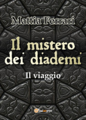 Il mistero dei diademi. Il viaggio