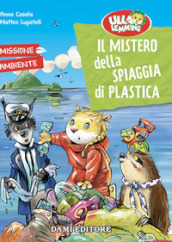 Il mistero della spiaggia di plastica. Ulla Lemming