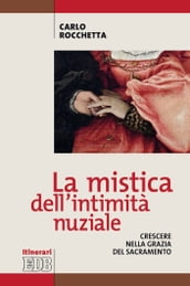 La mistica dell intimità nuziale