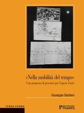 Nella mobilità del tempo - Una proposta di percorso per l opera d arte