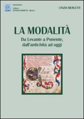 La modalità. Da Levante e Ponente, dall antichità ad oggi