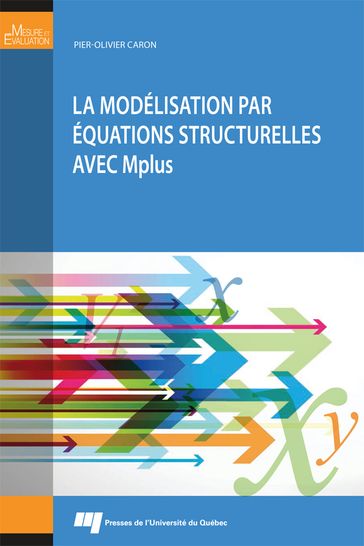 La modélisation par équations structurelles avec Mplus - Pier-Olivier Caron