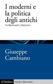 I moderni e la politica degli antichi