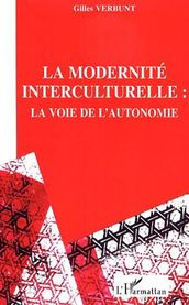 La modernité interculturelle: La voie de l autonomie