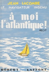 À moi l Atlantique !