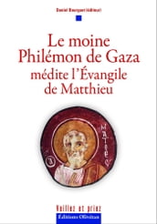 Le moine Philémon de Gaza médite l Evangile de Matthieu