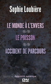 Le monde à l envers suivi de Le poisson et Accident de parcours