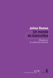 Un monde de bidonvilles - Migrations et urbanisme informel