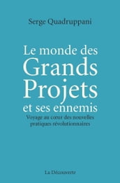 Le monde des Grands Projets et ses ennemis