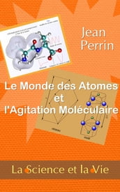 Le monde des atomes et l agitation moléculaire - La Science et la Vie