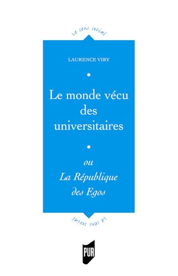 Le monde vécu des universitaires - Laurence Viry