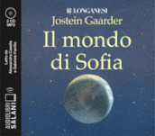 Il mondo di Sofia letto da Alessandra Casella e Gabriele Parrillo. Audiolibro. 2 CD Audio formato MP3