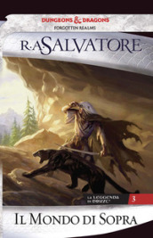 Il mondo di sopra. La leggenda di Drizzt. 3.