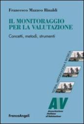 Il monitoraggio per la valutazione. Concetti, metodi, strumenti