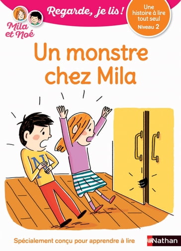 Un monstre chez Mila - Regarde, je lis - Lecture CP Niveau 2 - Eric Battut