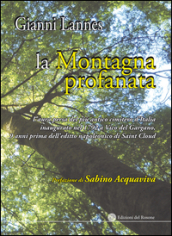 La montagna profanata. L aura persa del più antico cimitero d Italia inaugurato nel 1792 a Vico del Gargano, 9 anni prima dell editto napoleonico di Saint Cloud