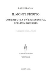 Il monte fiorito. Contributi a un ermeneutica dell immaginario