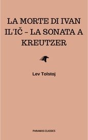 La morte di Ivan Il i La sonata a Kreutzer