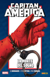 La morte del sogno. Capitan America. Ed Brubaker collection. 6.