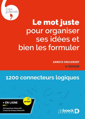 Le mot juste pour organiser ses idées et bien les formuler - Annick Englebert