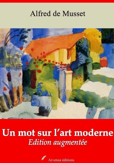 Un mot sur l'art moderne  suivi d'annexes - Alfred De Musset