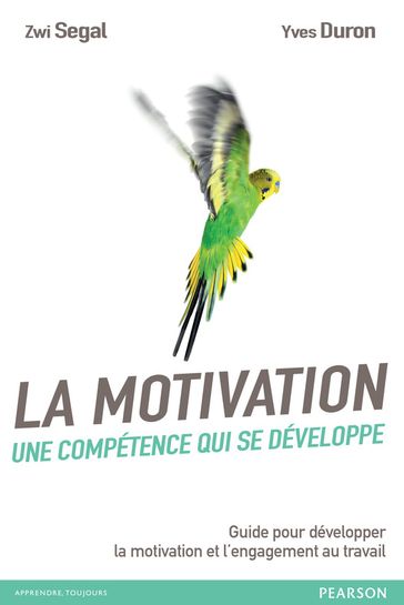 La motivation, une compétence qui se développe - Yves Duron - Zwi Segal