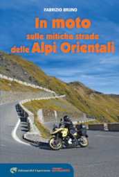 In moto sulle mitiche strade delle Alpi orientali