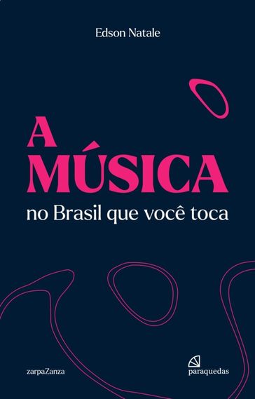 A música no Brasil que você toca - Edson Natale
