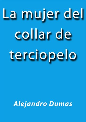 La mujer del collar de terciopelo - Alejandro Dumas