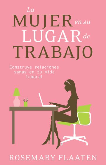 La mujer en su lugar de trabajo - Rosemary Flaaten