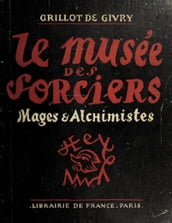 Le musée des sorciers, mages et alchimistes