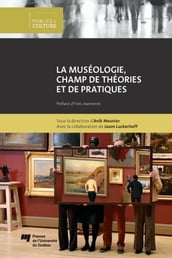 La muséologie, champ de théories et de pratiques