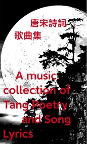 A music collection of Tang Poetry and Song Lyrics