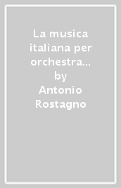 La musica italiana per orchestra nell Ottocento