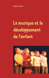 La musique et le développement de l enfant
