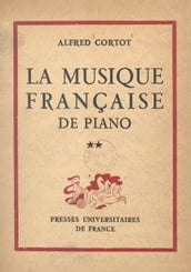 La musique française de piano (2). Maurice Ravel, Saint-Saëns, Vincent d Indy, Florent Schmitt, Déodat de Séverac, Maurice Emmanuel