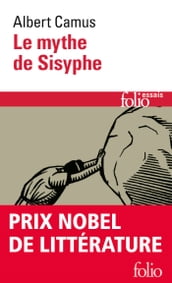 Le mythe de Sisyphe. Essai sur l