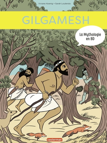 La mythologie en BD (Tome 12) - Gilgamesh - Viviane Koenig