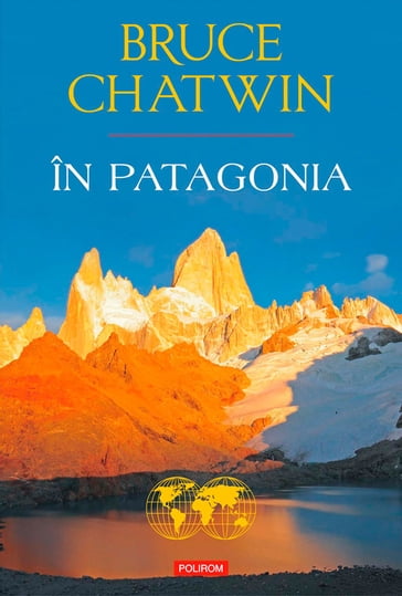În Patagonia - Bruce Chatwin