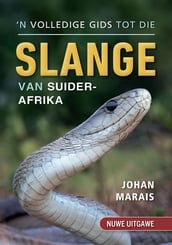  n Volledige gids tot die slange van Suider-Afrika