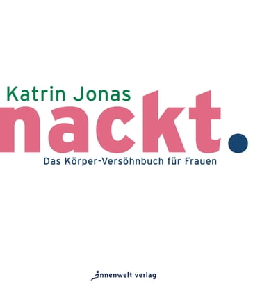 nackt. - Katrin Jonas