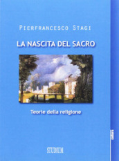 La nascita del sacro. Teorie della religione