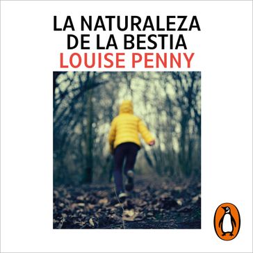 La naturaleza de la bestia (Inspector Armand Gamache 11) - Louise Penny