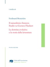 Il naturalismo francese. Studio su Gustave FlaubertLa dottrina evolutiva e la storia della letteratura