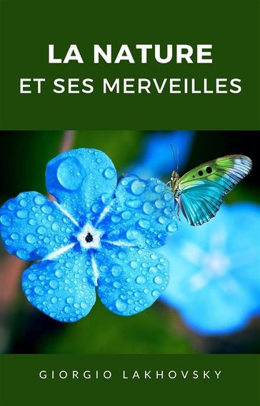 La nature et ses merveilles (traduit) - Giorgio Lakhovsky - Georges Lakhovsky