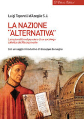 La nazione «alternativa». La nazionalità nel pensiero di un sociologo cattolico del Risorgimento