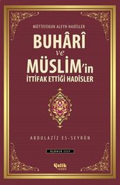 Üçüncü Cilt - Buhari ve Müslim in ttifak Ettii Hadisler