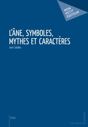 L Âne, symboles, mythes et caractères